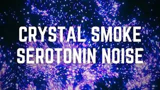 Thumbnail: CRYSTAL SMOKE SEROTONIN NOISE | 12 Hours | Subtle Calming Tingles for Deep Rest | Black Screen