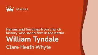 Thumbnail: Seminar 19.2 Heroes & heroines from church history who stood firm in the battle | Clare Heath-Whyte