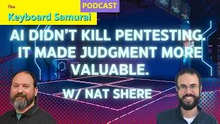 Thumbnail: Nat Shere — AI Didn’t Kill Pentesting. It Made Judgment More Valuable.