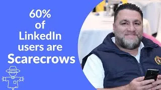 Thumbnail: 60% Of LinkedIn Users Are Scarecrows