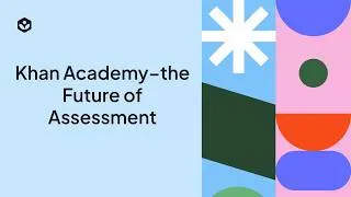 Thumbnail: Khan Academy - The Future of Assessment