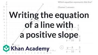 Thumbnail: Writing the equation of a line with a positive slope