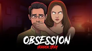 Thumbnail: Obsession Real Story | सच्ची कहानी | Horror Stories in Hindi | KM E341🔥🔥🔥