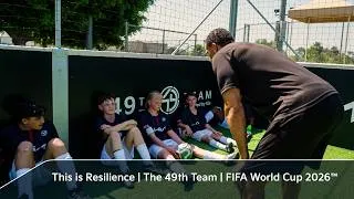 Thumbnail: This is Resilience | 49th Team | FIFA World Cup 2026™