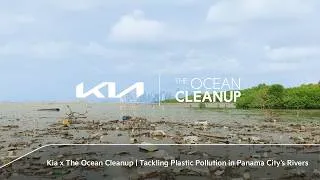 Thumbnail: Kia x The Ocean Cleanup | Tackling Plastic Pollution in Panama City’s Rivers