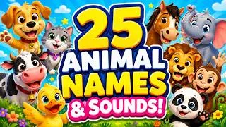 Thumbnail: 25 Animal Names & Sounds for Kids 🐶🐱| Learn Animals for Toddlers & Preschoolers | Fun Learning Video
