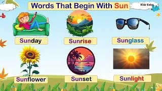 Thumbnail: Words Start With Sun | Words Formation | Sun Collection Words | The “Sun” Word Family - Kids Entry