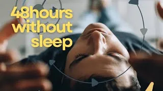 Thumbnail: What Happens if You Don't Sleep for 48 hours? | The science of why you're always tired