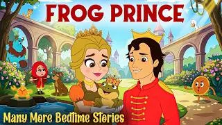 Thumbnail: Frog Prince & Many More - Bedtime Stories For Kids | English Cartoon | Fairy Tales In English