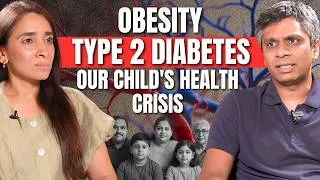 Thumbnail: Child Obesity, Type 2 Diabetes at 20:What's Wrong In Our Kitchens? | Dr. Malhar Ganla | Mansi Zaveri