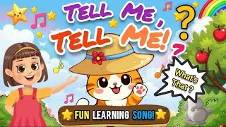 Thumbnail: Tell Me, Tell Me! | Fun Learning Song for Kids 🌈✨ Nursery Rhymes For Toddlers - Kids World