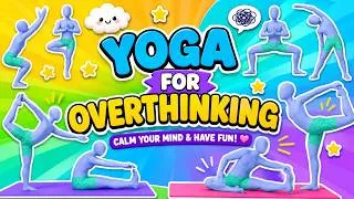 Thumbnail: Yoga for Overthinking | Yoga for Kids | Kid Yoga