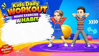 Thumbnail: Kids Daily Workout — Make Exercise A HABIT
