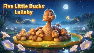 Thumbnail: Five Little Ducks Lullaby 🦆🌙 | Sleepy Nursery Rhyme for Babies, Toddlers & Kids
