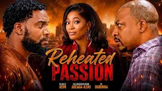 Thumbnail: REHEATED PASSION | Nigerian movies 2026 Latest full movies