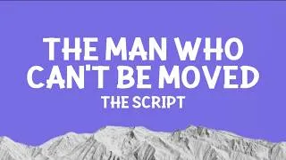 Thumbnail: The Script - The Man Who Can't Be Moved (Lyrics)