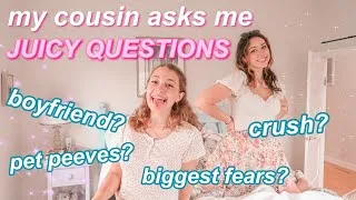 Thumbnail: my cousin asks me juicy questions!!