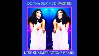 Thumbnail: Donna Summer Wasted (Kike Summer Drums Remix) (2026)