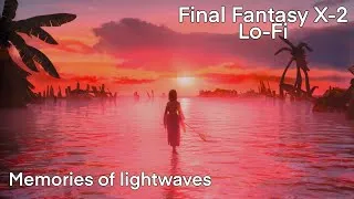 Thumbnail: Final Fantasy X-2 - Memories of Lightwaves (LoFi)