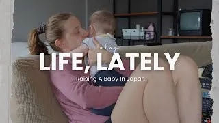 Thumbnail: Life Lately in Japan | A Slow Day Raising a Baby // ftm abroad, daily routine, rural city life, vlog