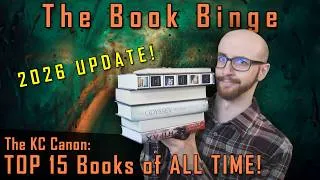 Thumbnail: 2026 Update: My 15+ FAVORITE BOOKS of ALL TIME! (The KC Canon) | The Book Binge, Ep. 327