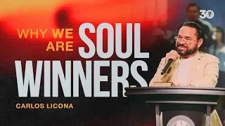 Thumbnail: This Is Why We Are Soul Winners | Carlos Licona | Sunday Sermon