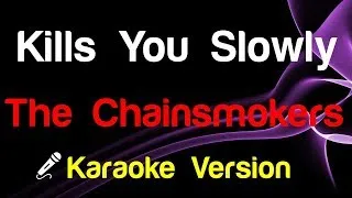 Thumbnail: 🎤 The Chainsmokers - Kills You Slowly (Karaoke)