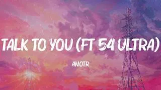 Thumbnail: ANOTR - Talk To You (ft 54 Ultra) (Lyrics) | Bad Bunny, Dominic Fike, Damiano David (MIX LYRICS)