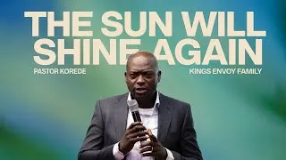 Thumbnail: THE SUN WILL SHINE AGAIN (Sermon) //PASTOR KOREDE//AUGUST 30 2026