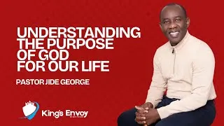 Thumbnail: Understanding the Purpose of God for Our Life (Sermon)  // Pastor Jide George // August 9th 2026