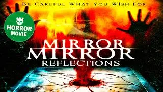 Thumbnail: Five Desperate Souls. One Demon Mirror. 🎥 Mirror Mirror 4: Reflections | Full Horror Movie