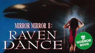 Thumbnail: Her Wishes Become Deadly Accidents 🎥 Mirror Mirror 2: Raven Dance | Full Horror Movie