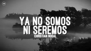 Thumbnail: Christian Nodal - Ya No Somos Ni Seremos (Letra)