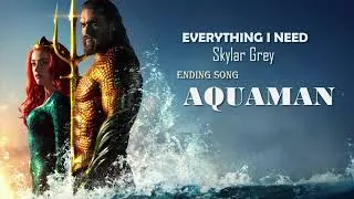 Thumbnail: AQUAMAN - Everything I Need ( Skylar Grey ) - Aquaman Soundtrack