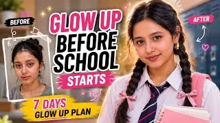 Thumbnail: 7 School Glow Up Secrets that Make You Attractive & Confident Summer VacationGlow Up Guide) 