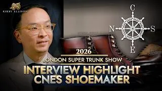 Thumbnail: Built to Order, Built to Last | CNES Shoemaker | London Super Trunk Show Sponsor Highlight