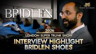 Thumbnail: How Bridlen Turns Feedback Into New Shoes | Bridlen Shoe | London Super Trunk Show Sponsor Highlight