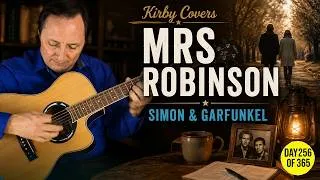 Thumbnail: Mrs. Robinson - Simon & Garfunkel | Acoustic Guitar Cover by Kirby Covers