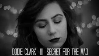 Thumbnail: Secret for the Mad (Lyrics) -- Dodie Clark