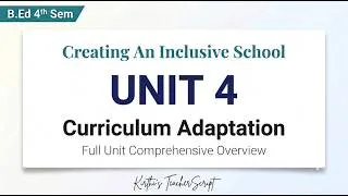 Thumbnail: Unit 4: Curriculum Adaptation | Full Unit Covered | Creating an Inclusive School | B.ed 4th Sem