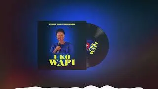 Thumbnail: Kitimtim ft Elmina Maloda - UKO WAPI (Offficial Gospel Music Audio)