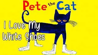 Thumbnail: Pete The Cat I Love My White Shoes | Read Aloud Stories | Sing Along Mix | Pete The Cat Collection!
