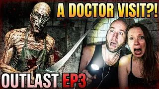 Thumbnail: Outlast | We Found The Doctor?! | Ep3