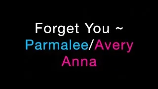 Thumbnail: Forget You ~ Parmalee/Avery Anna Lyrics