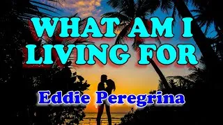 Thumbnail: What am I living for - Eddie Peregrina (Karaoke Version with lyrics)