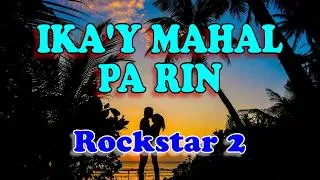 Thumbnail: Ika'y mahal pa rin - Rockstar 2 (Karaoke Version with lyrics)