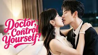 Thumbnail: 🍎Her Husband Never Touched Her, But The Cold Doctor Boss Couldn't Keep His Hands Off Her!