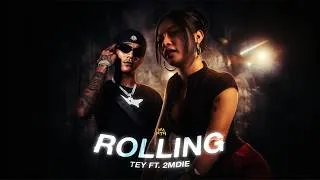 Thumbnail: ROLLING - TEY ft. 2MDIE | Official Audio