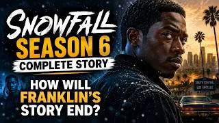 Thumbnail: Snowfall Season 6 Complete Story | The Final Season of Snowfall - How Will Franklin's Story End?