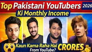 Thumbnail: Top Pakistani YouTubers Ki Monthly Income | Kaun Kama Raha Hai Crores From YouTube |YT Earnings 2026